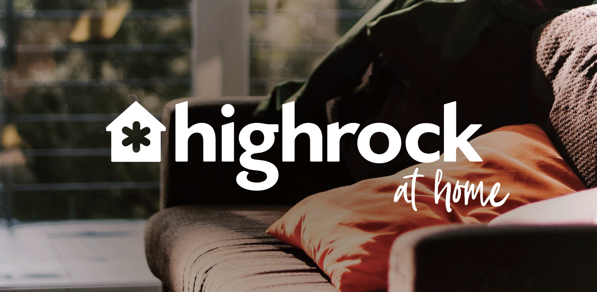 Highrock at Home