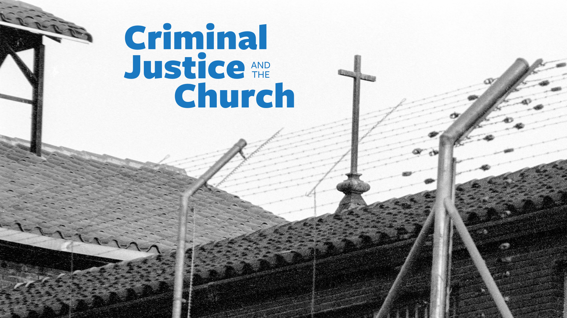 Criminal Justice and the Church