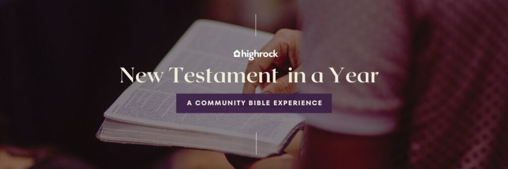 Highrock - New Testament in a Year - Community Bible Experience