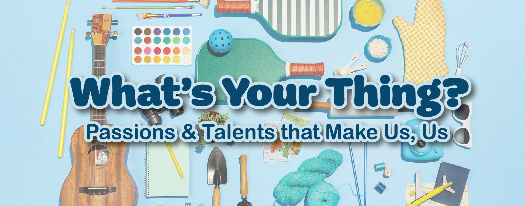 Whats Your Thing_1200x400 Title Subtitle